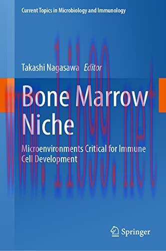 [AME]Bone Marrow Niche: Microenvironments Critical for Immune Cell Development (Current Topics ...