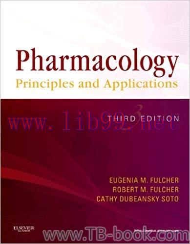 Pharmacology: Principles and Applications 3rd Edition by Eugenia M. Fulcher