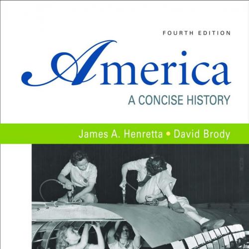 America_ A Concise History, Volume 2_ Since 1865 - James A. Henretta