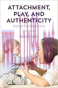 (PDF)Attachment, Play, and Authenticity: Winnicott in a Clinical Context 2nd Edition