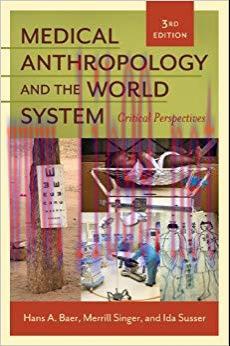 (PDF)Medical Anthropology and the World System: Critical Perspectives, 3rd Edition 3rd Edition