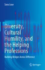 [PDF]Diversity, Cultural Humility, and the Helping Professions: Building Bridges Across Differe...