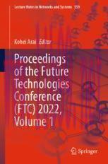 [PDF]Proceedings of the Future Technologies Conference (FTC) 2022, Volume 1