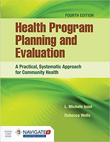 Health Program Planning and Evaluation A Practical, Systematic Approach for Community Health 4t...