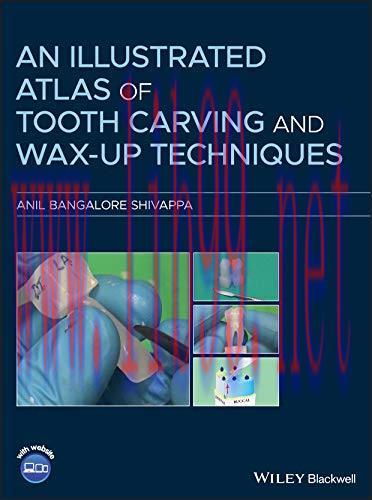 [AME]An Illustrated Atlas of Tooth Carving and Wax-Up Techniques (Original PDF)