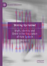 [PDF]Stirring Up Hatred: Myth, Identity and Order in the Regulation of Hate Speech