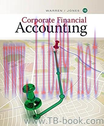 Corporate Financial Accounting 15th Edition by Carl Warren 课本