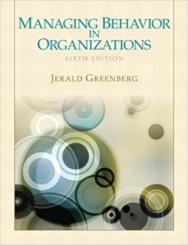 Managing Behavior in Organizations 6th Edition [Jerald G]
