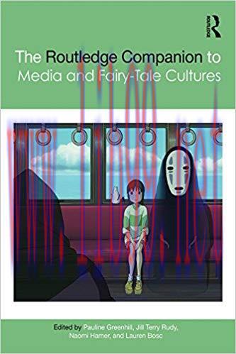 The Routledge Companion to Media and Fairy-Tale Cultures (Routledge Media and Cultural Studies ...