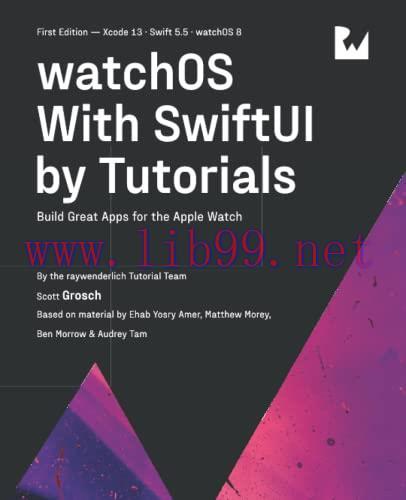 [FOX-Ebook]watchOS With SwiftUI by Tutorials: Build Great Apps for the Apple Watch