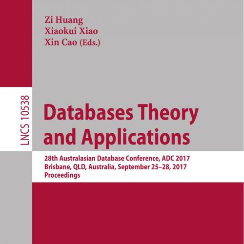 Databases Theory and Applications 3319681540