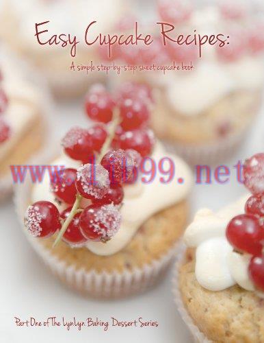 [FOX-Ebook]Easy Cupcake Recipes: A simple step by step sweet cupcake book