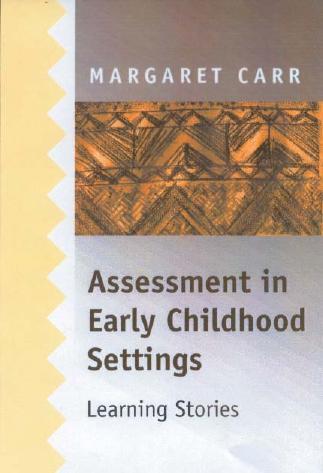 Assessment in Early Childhood Settings Learning Stories 1st by Margaret Carr