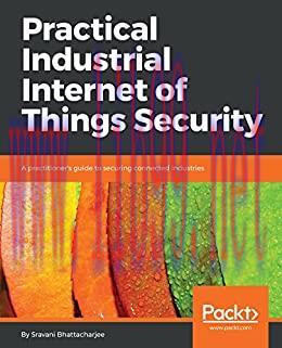 (PDF)Practical Industrial Internet of Things Security: A practitioner&rsquo;s guide to securing conne...