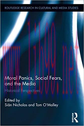 Moral Panics, Social Fears, and the Media: Historical Perspectives (Routledge Research in Cultu...