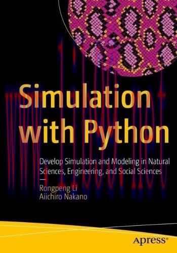 [FOX-Ebook]Simulation with Python: Develop Simulation and Modeling in Natural Sciences, Enginee...