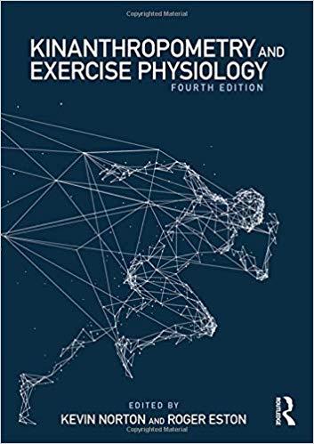 Kinanthropometry and Exercise Physiology 4th Edition