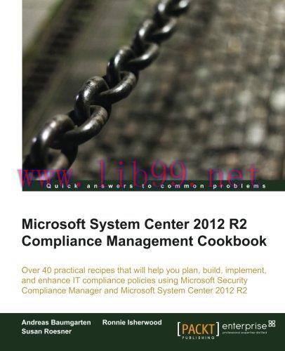 [FOX-Ebook]Microsoft System Center 2012 R2 Compliance Management Cookbook