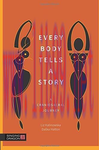 [AME]Every Body Tells a Story: A Craniosacral Journey