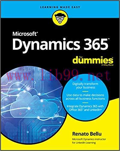 Microsoft Dynamics 365 For Dummies (For Dummies (Computer/Tech)) 1st Edition,