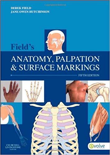 Field&rsquo;s Anatomy, Palpation and Surface Markings, 5e [Churchill Livingstone] [2012]