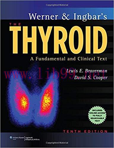 [PDF]Werner and Ingbar&rsquo;s The Thyroid - A Fundamental and Clinical Text, 10th Edition