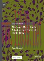 [PDF]Nontoxic: Masculinity, Allyship, and Feminist Philosophy