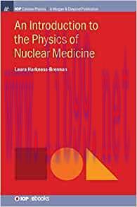 [AME]An Introduction to the Physics of Nuclear Medicine (IOP Concise Physics) (Original PDF)