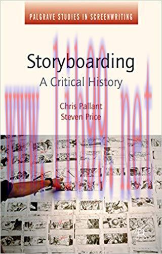 Storyboarding: A Critical History (Palgrave Studies in Screenwriting) 1st ed. 2015 Edition,