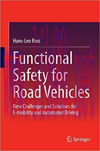 Functional Safety for Road Vehicles: New Challenges and Solutions for E-mobility and Automated ...