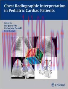 [AME]Chest Radiographic Interpretation in Pediatric Cardiac Patients (ORIGINAL PDF from_ publis...