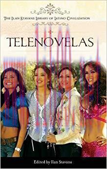 Telenovelas (The Ilan Stavans Library of Latino Civilization)