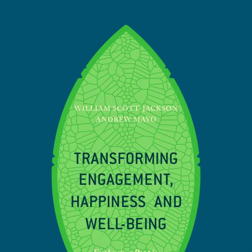 Transforming Engagement, Happiness and Well-Being Enthusing People, Teams and Nations