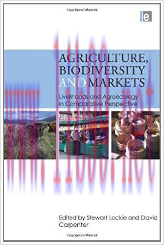 Agriculture, Biodiversity and Markets: Livelihoods and Agroecology in Comparative Perspective 1...