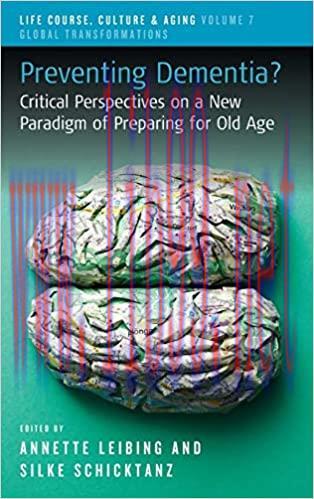 [AME]Preventing Dementia?: Critical Perspectives on a New Paradigm of Preparing for Old Age (Or...