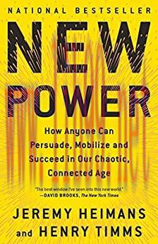 (PDF)New Power: How Power Works in Our Hyperconnected World&ndash;and How to Make It Work for You