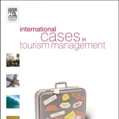 International Cases in Tourism Management 1st - Susan Horner & John Swarbrooke