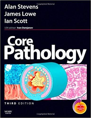Core Pathology, 3rd Edition ( Alan Stevens)