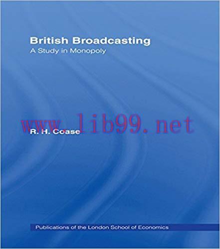 British Broadcasting: A Study in Monopoly 1st Edition,