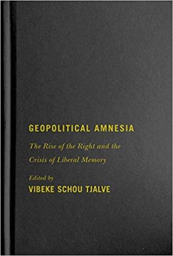 (PDF)Geopolitical Amnesia The Rise of the Right and the Crisis of Liberal Memory