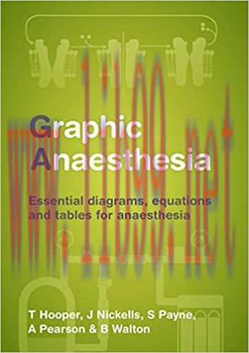 (PDF)Graphic Anaesthesia: Essential diagrams, equations and tables for anaesthesia 1st Edition