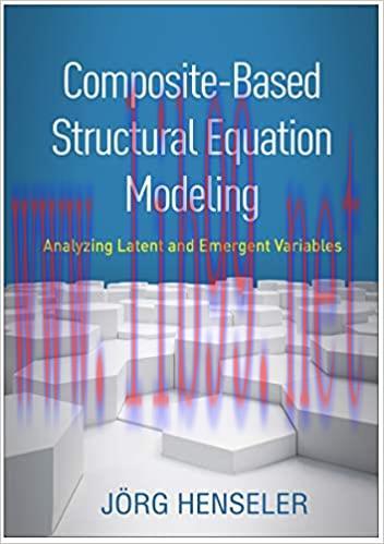 (PDF)Composite-Based Structural Equation Modeling: Analyzing Latent and Emergent Variables (Met...