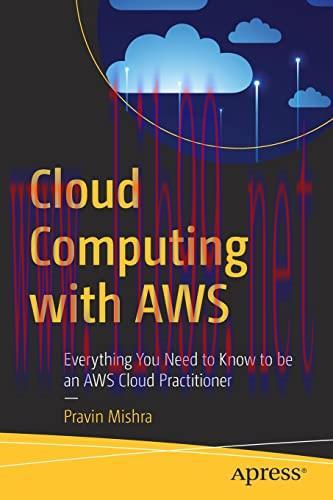 [FOX-Ebook]Cloud Computing with AWS: Everything You Need to Know to be an AWS Cloud Practitione...