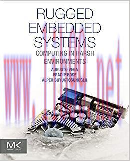 Rugged Embedded Systems: Computing in Harsh Environments 1st Edition,