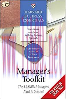 Manager&rsquo;s Toolkit: The 13 Skills Managers Need to Succeed (Harvard Business Essentials)