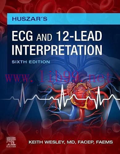 [AME]Huszar&rsquo;s ECG and 12-Lead Interpretation, 6th edition (True PDF Publisher Quality)