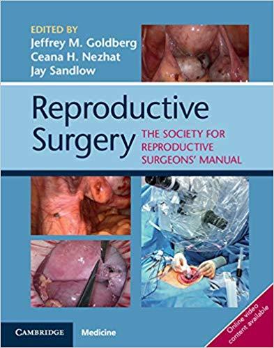 Reproductive Surgery The Society for Reproductive Surgeons&rsquo; Manual