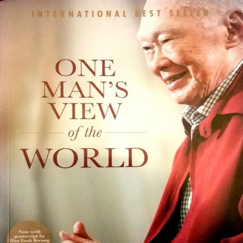 One Man's View of the World by Lee Kuan Yew