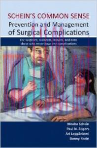 [AME]Schein&rsquo;s Common Sense : Prevention and Management of Surgical Complications: for Surgeons,...