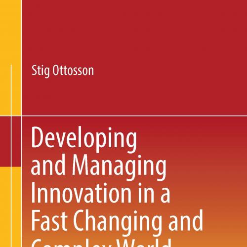 Developing and Managing Innovation in a Fast Changing and Complex World